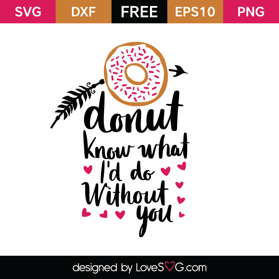 Donut Know What We D Do Without You Free Printable Free Templates