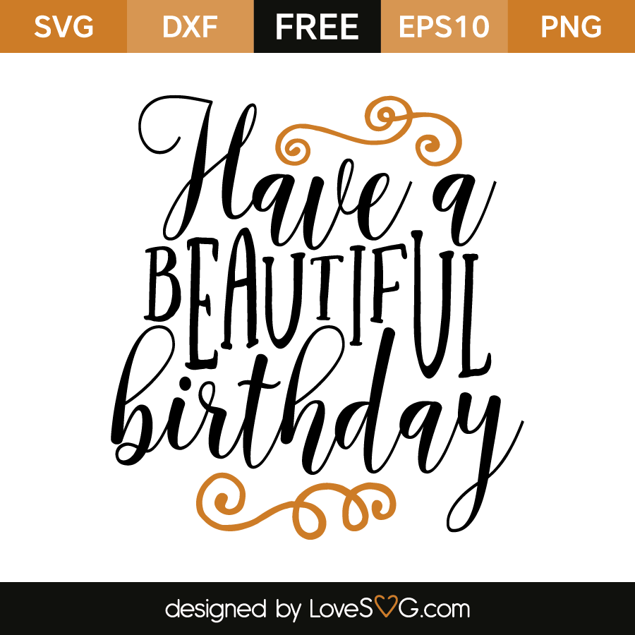 Download Have a beautiful Birthday | Lovesvg.com