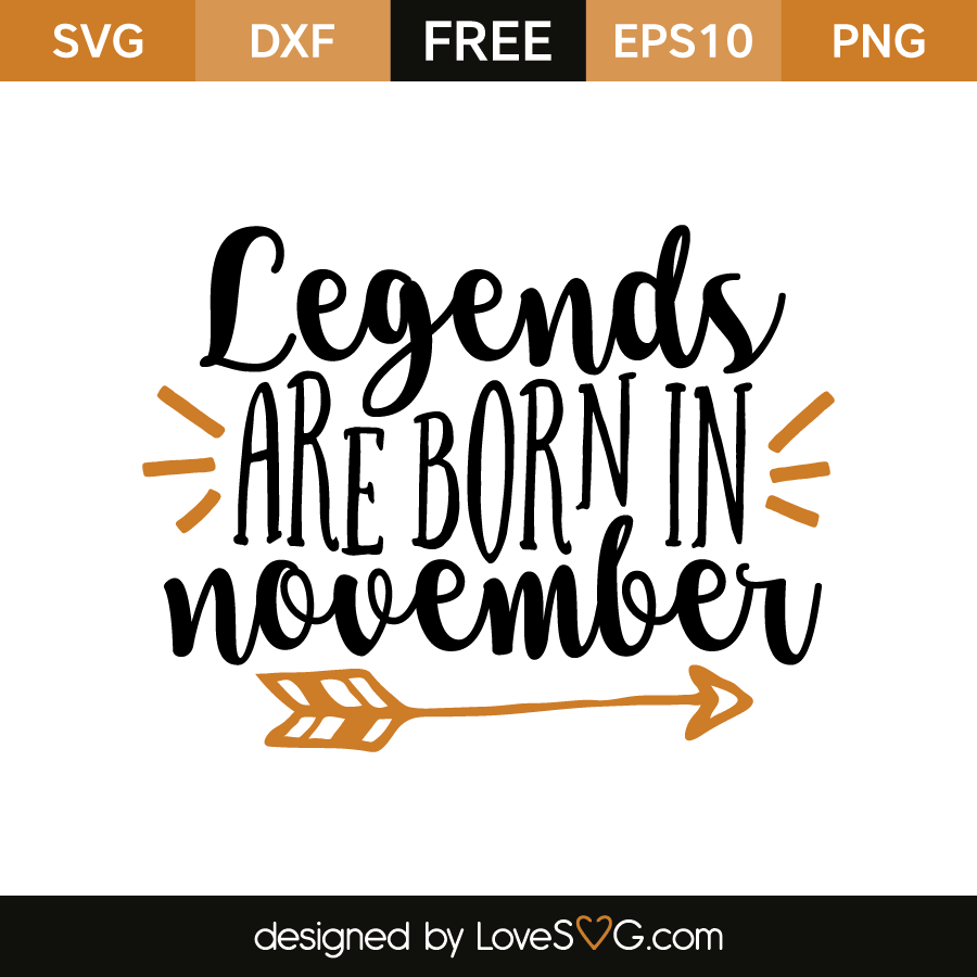 Download Legends are born in November | Lovesvg.com