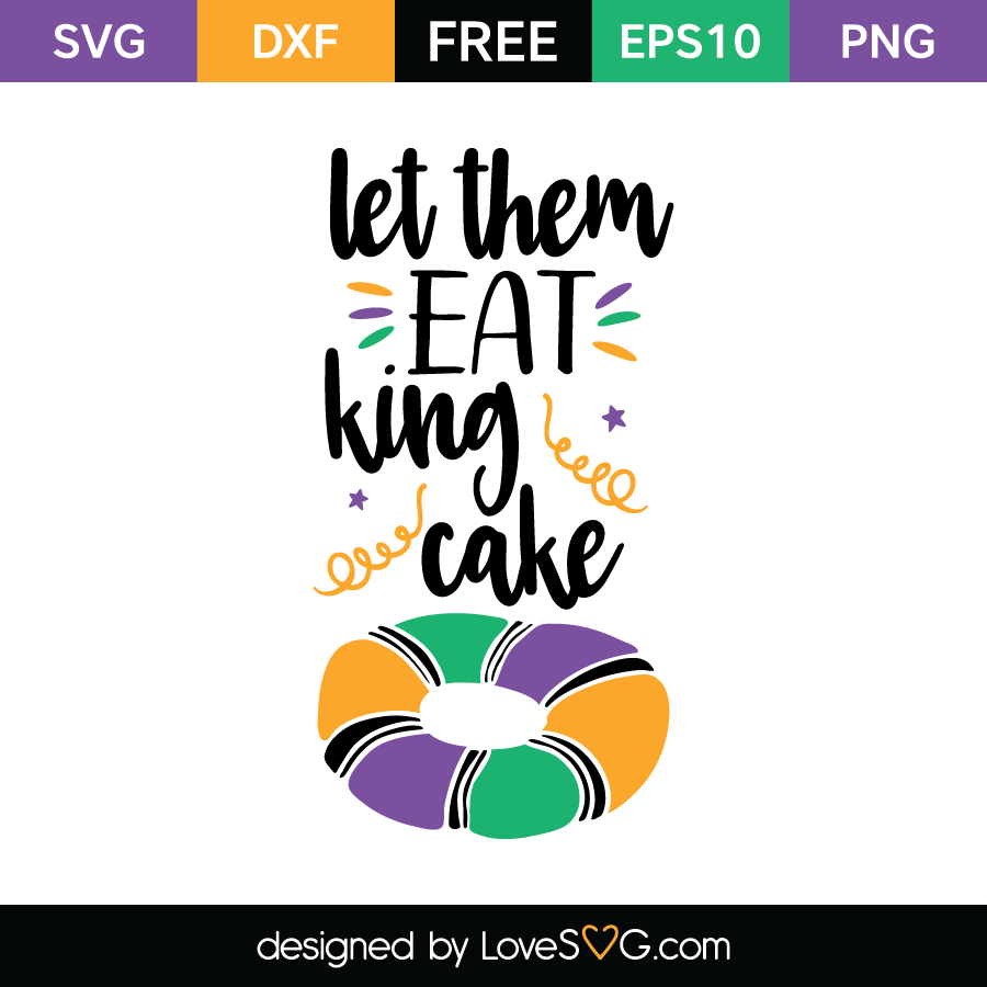 Download Let them eat King Cake | Lovesvg.com