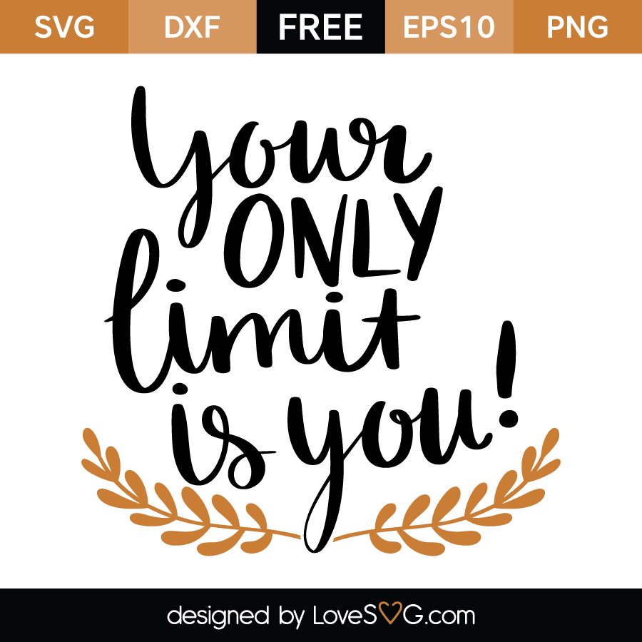 Your Only Limit Is You SVG