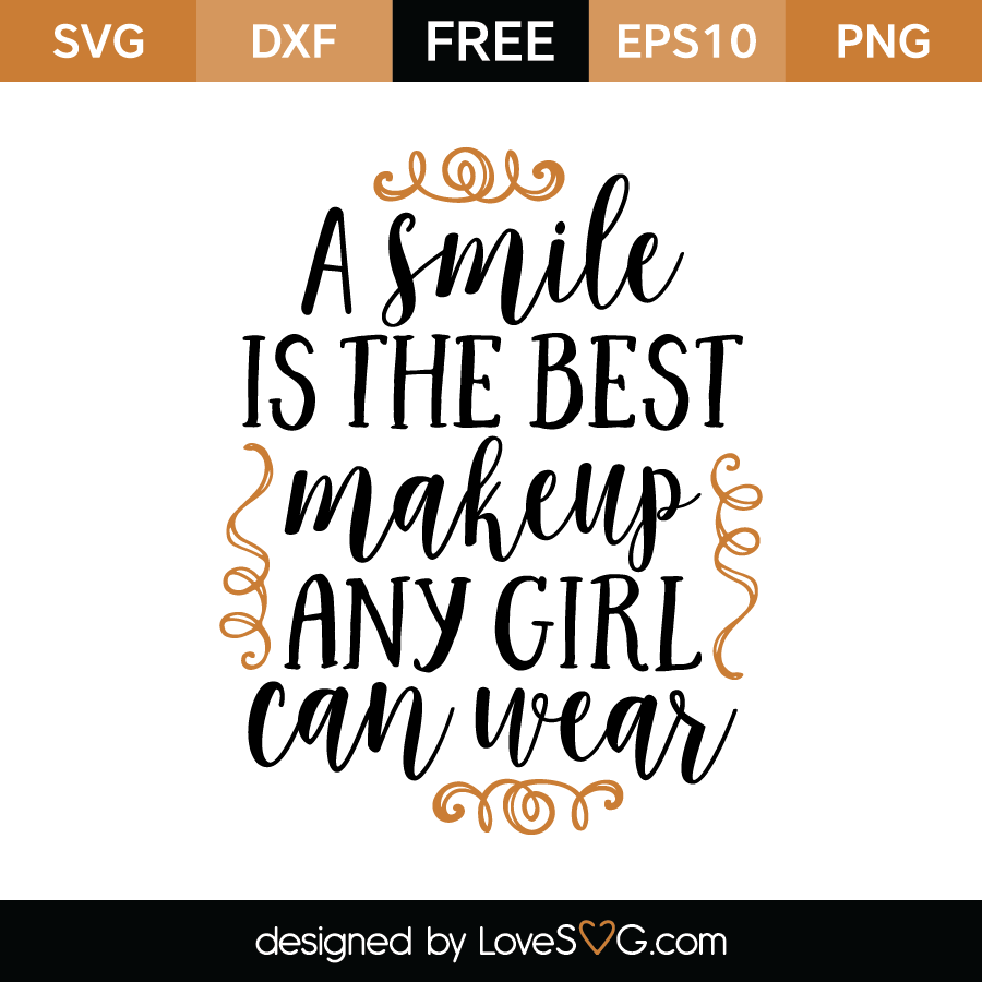 Download A smile is the best makeup any girl can wear | Lovesvg.com