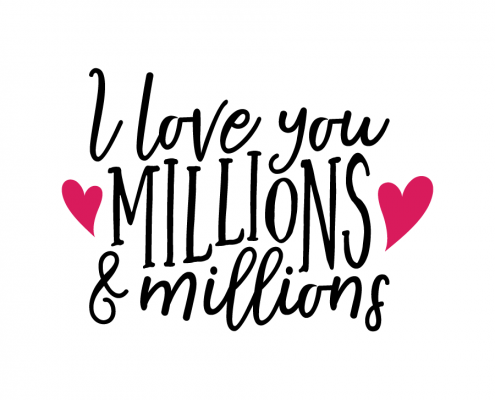 Free SVG cut file - I love you millions & millions