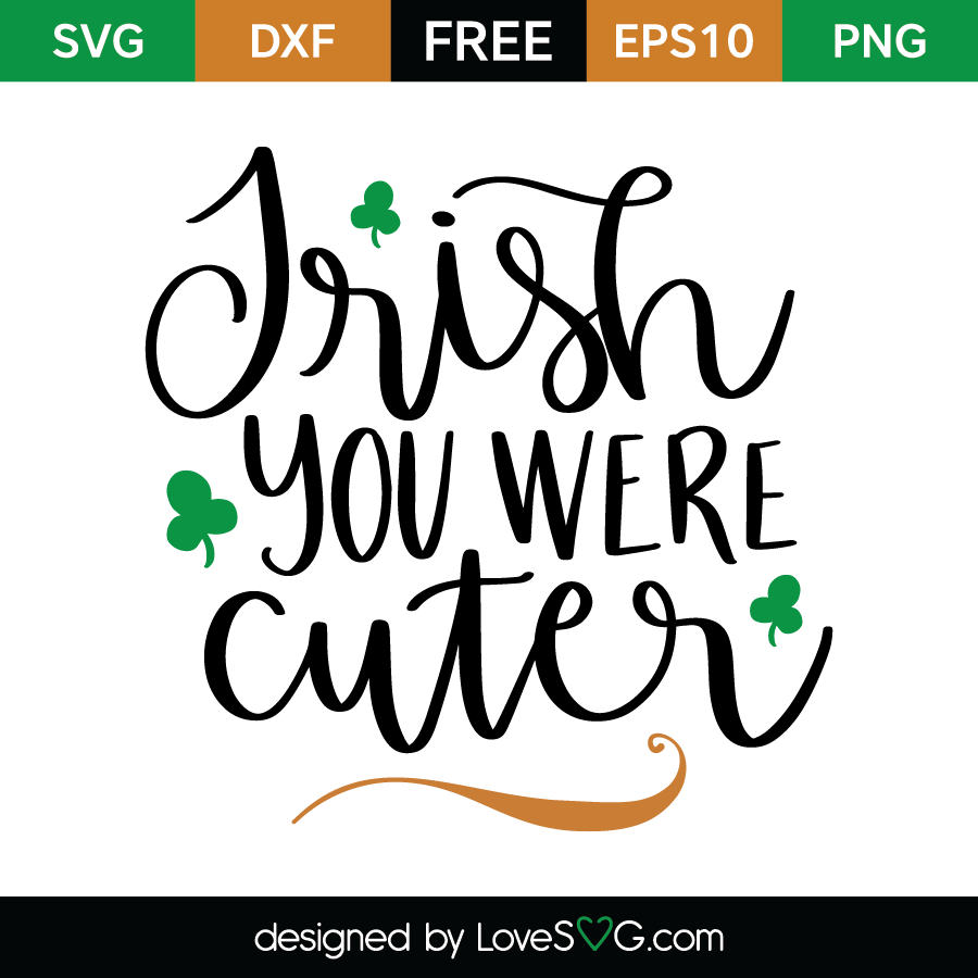 Download Irish you were cuter | Lovesvg.com