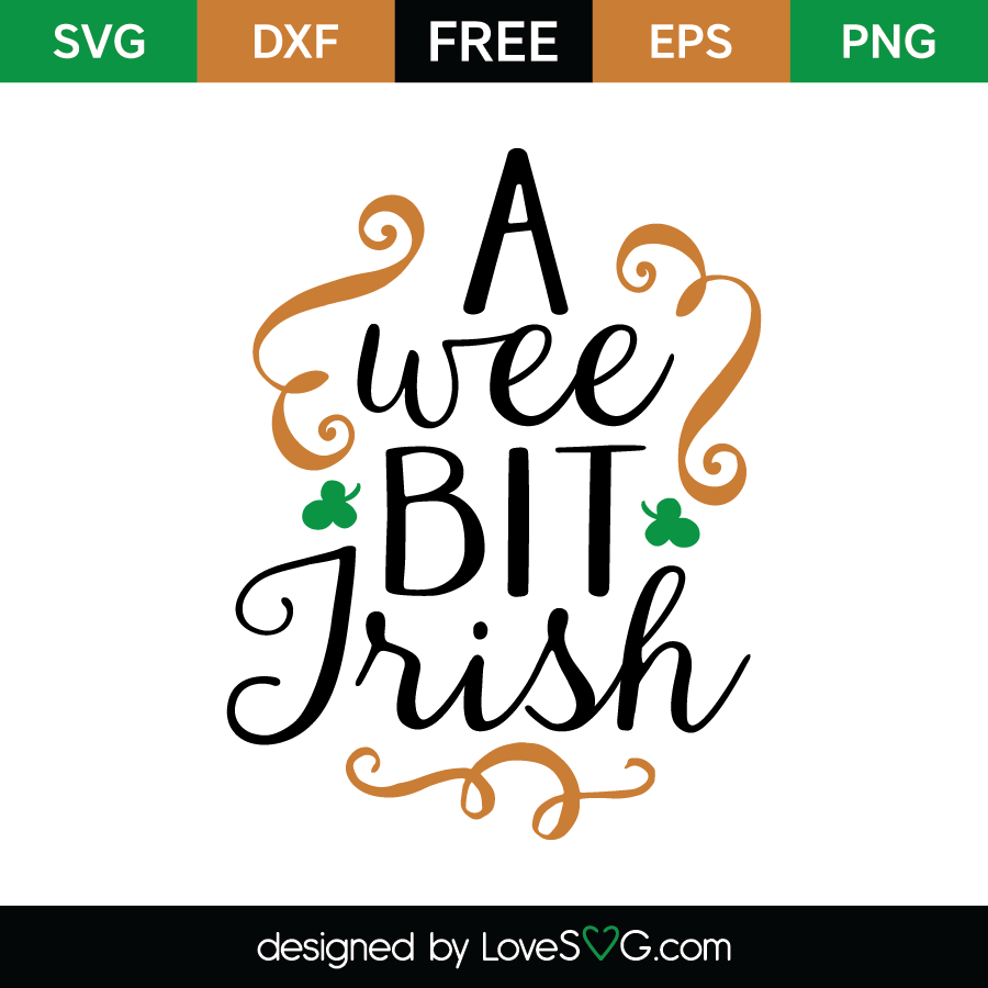 A wee bit Irish | Lovesvg.com