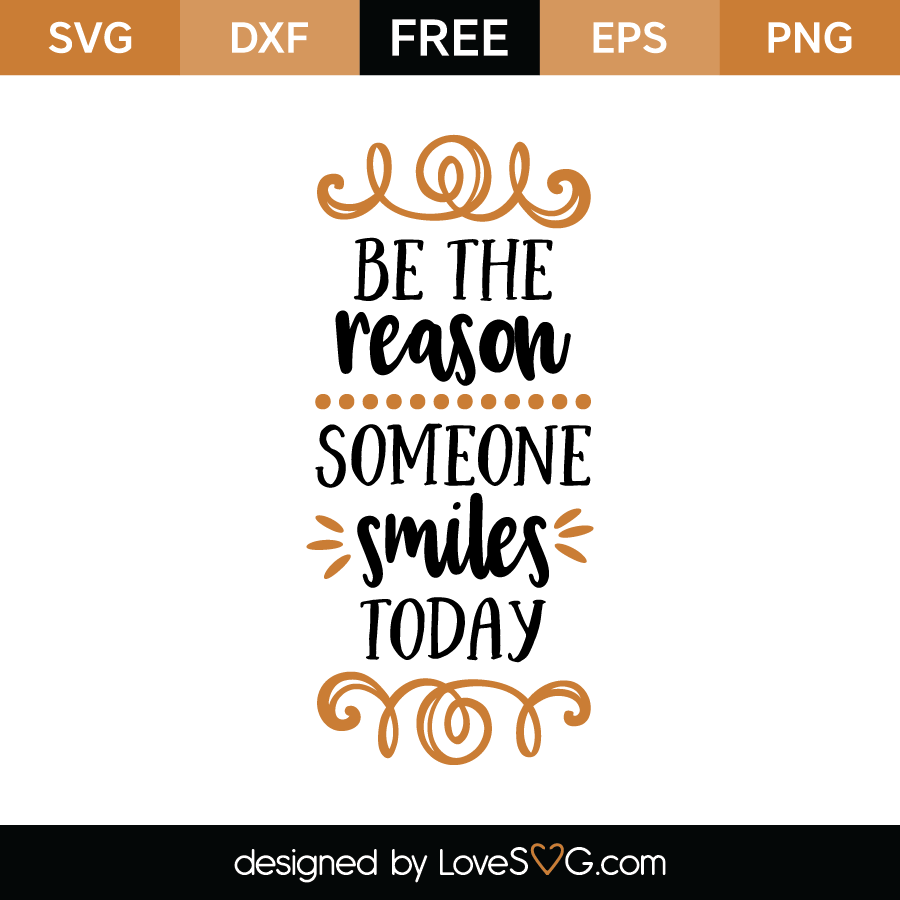 be-the-reason-someone-smiles-today-lovesvg