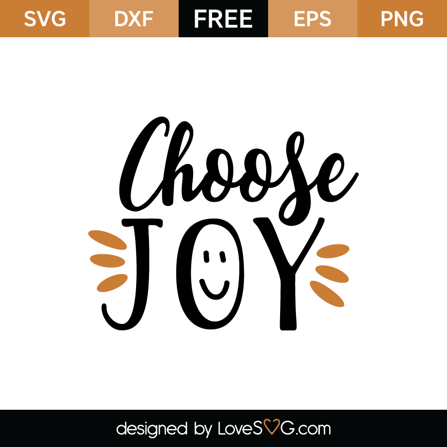 Choose joy | Lovesvg.com