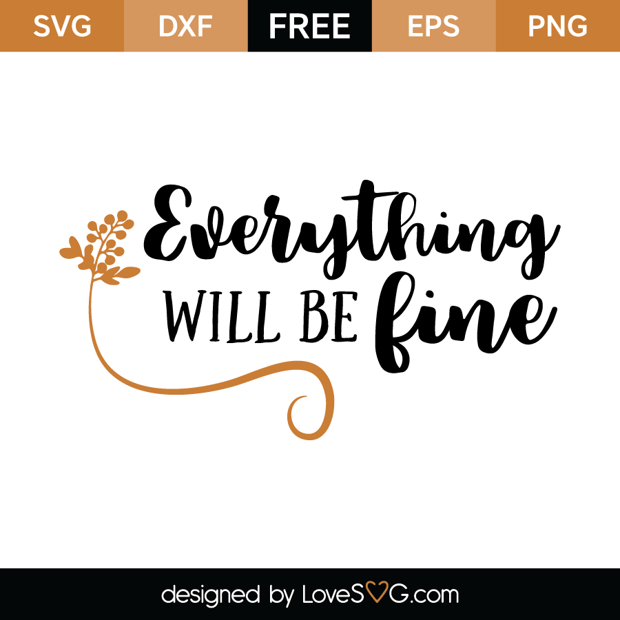 Download Everything will be fine | Lovesvg.com