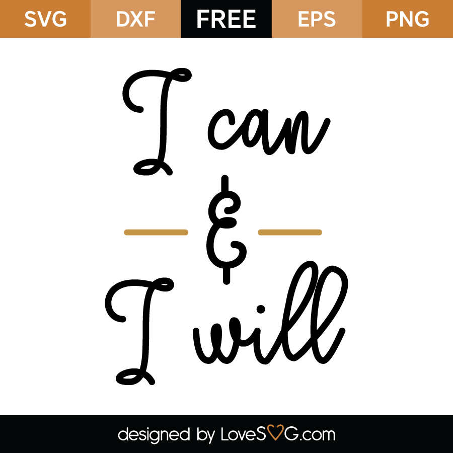 Download I can and I will | Lovesvg.com
