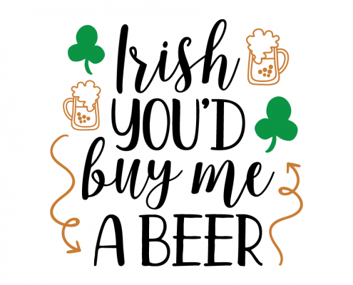 Free SVG cut file - Irish you'd buy me a beer