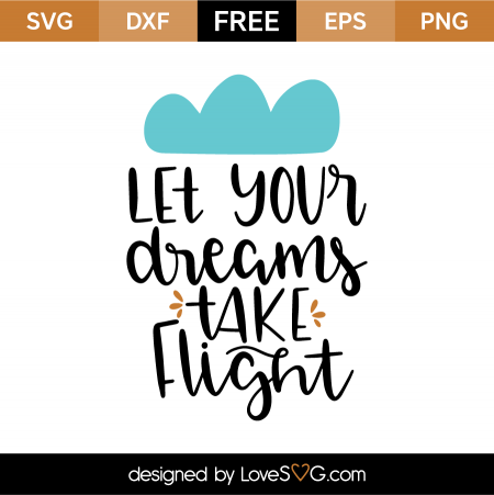 Let your dreams take Flight | Lovesvg.com