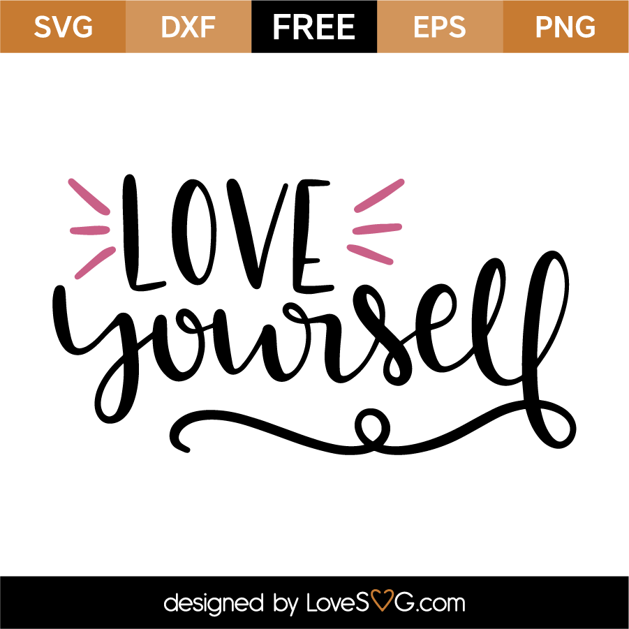 Love Yourself | Lovesvg.com