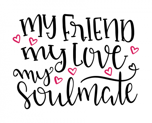 Free SVG cut file - My friend my love my Soulmate