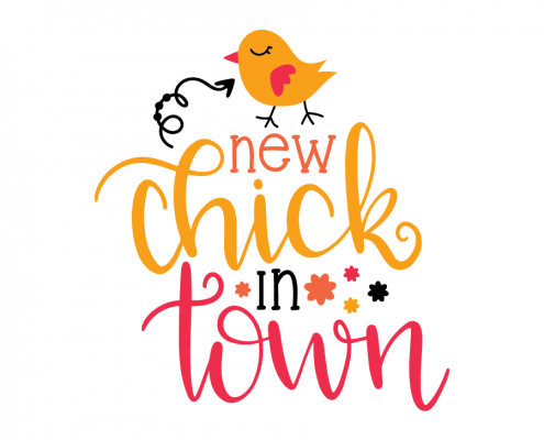 Free SVG cut file - New Chick in town