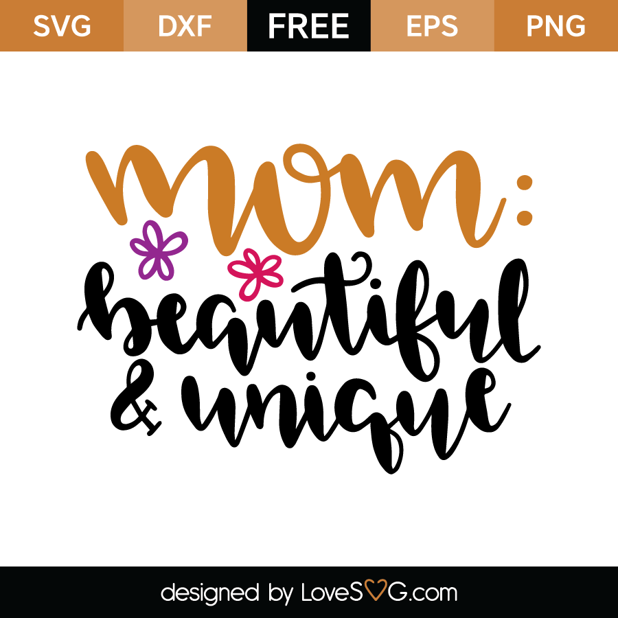 Download Mom: beautiful & unique | Lovesvg.com