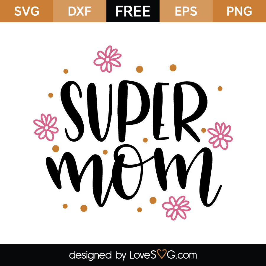 Super Mom | Lovesvg.com