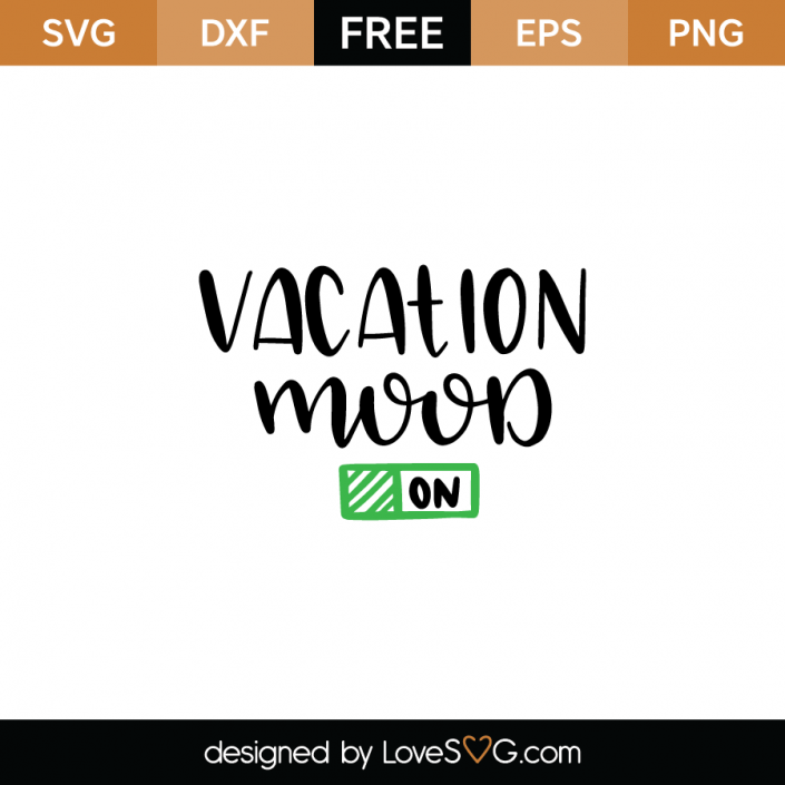 Vacation Mood | Lovesvg.com