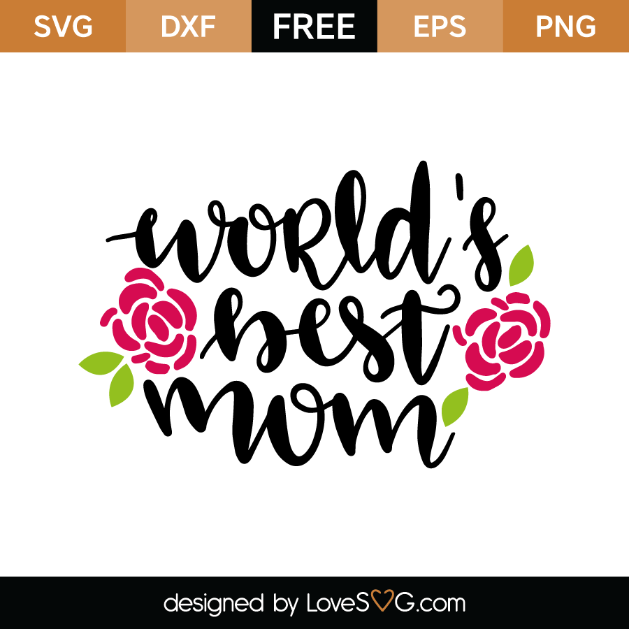 World's best Mom | Lovesvg.com