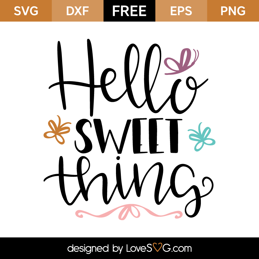 Download Hello sweet thing | Lovesvg.com
