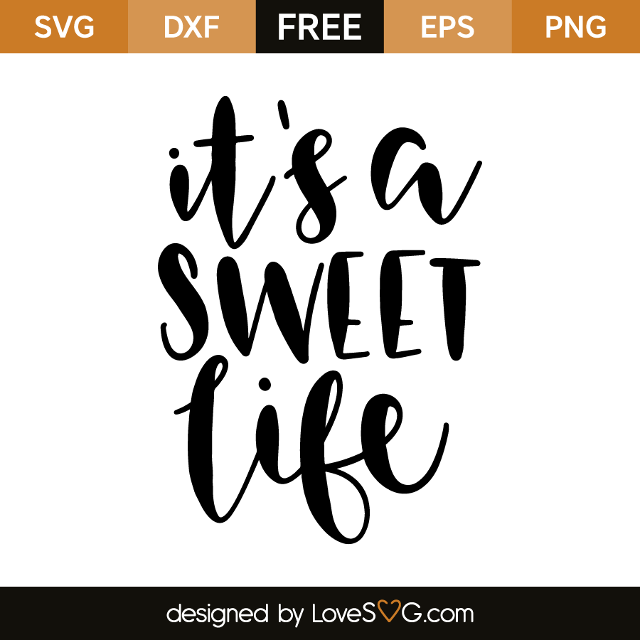 Free Free 91 Life Is Sweet Svg Free SVG PNG EPS DXF File