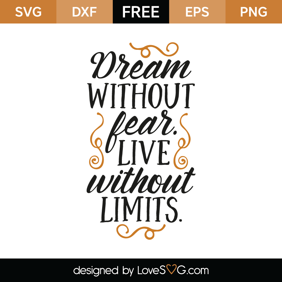 Download Dream without fear. Live without limits. | Lovesvg.com