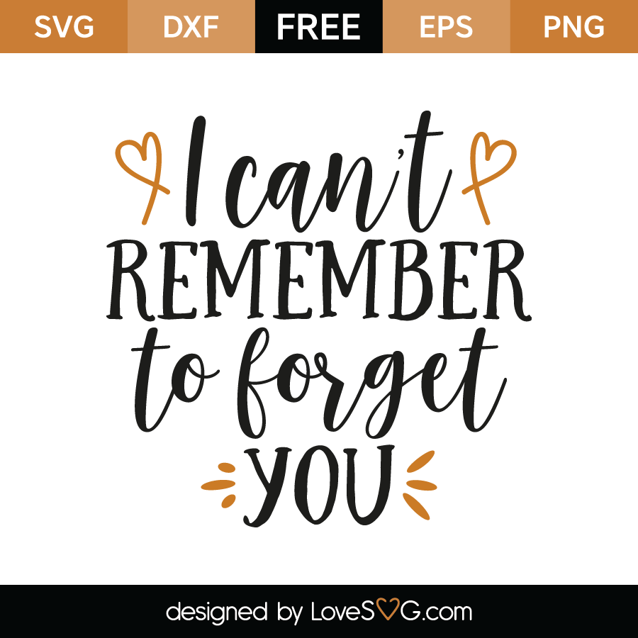 I Can t Remember To Forget You Lovesvg