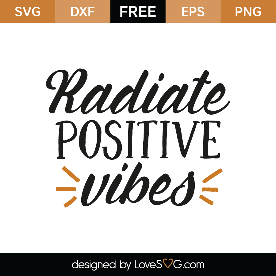 Download Radiate positive vibes | Lovesvg.com