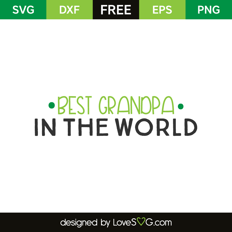 Free Free 261 Worlds Best Grandad Svg Free SVG PNG EPS DXF File