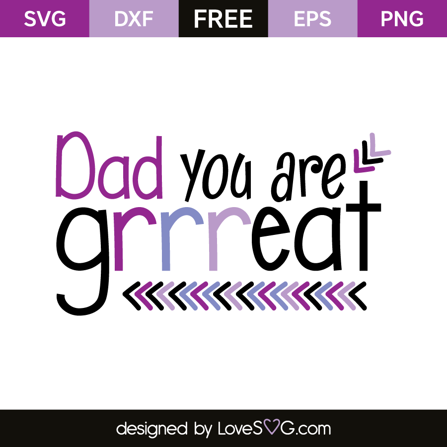 Download Dad you are greeeat | Lovesvg.com