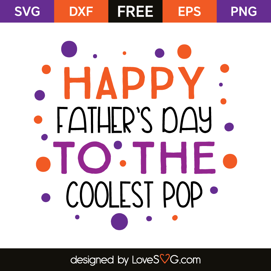 Download Happy Father's day to the coolest pop | Lovesvg.com