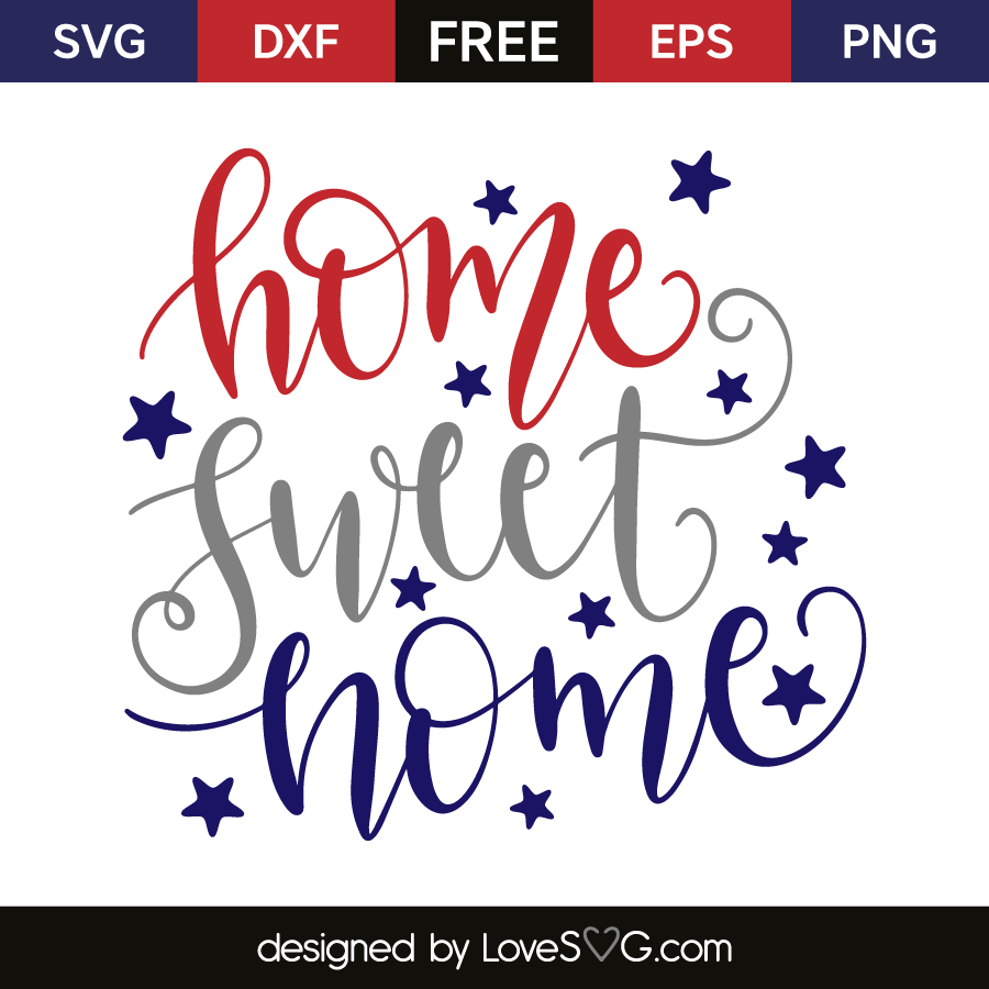 Home sweet home | Lovesvg.com