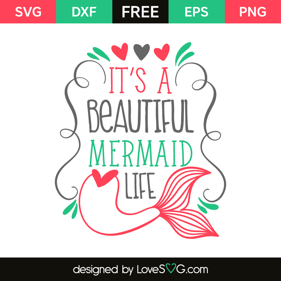 It's a beautiful mermaid life  Lovesvg.com