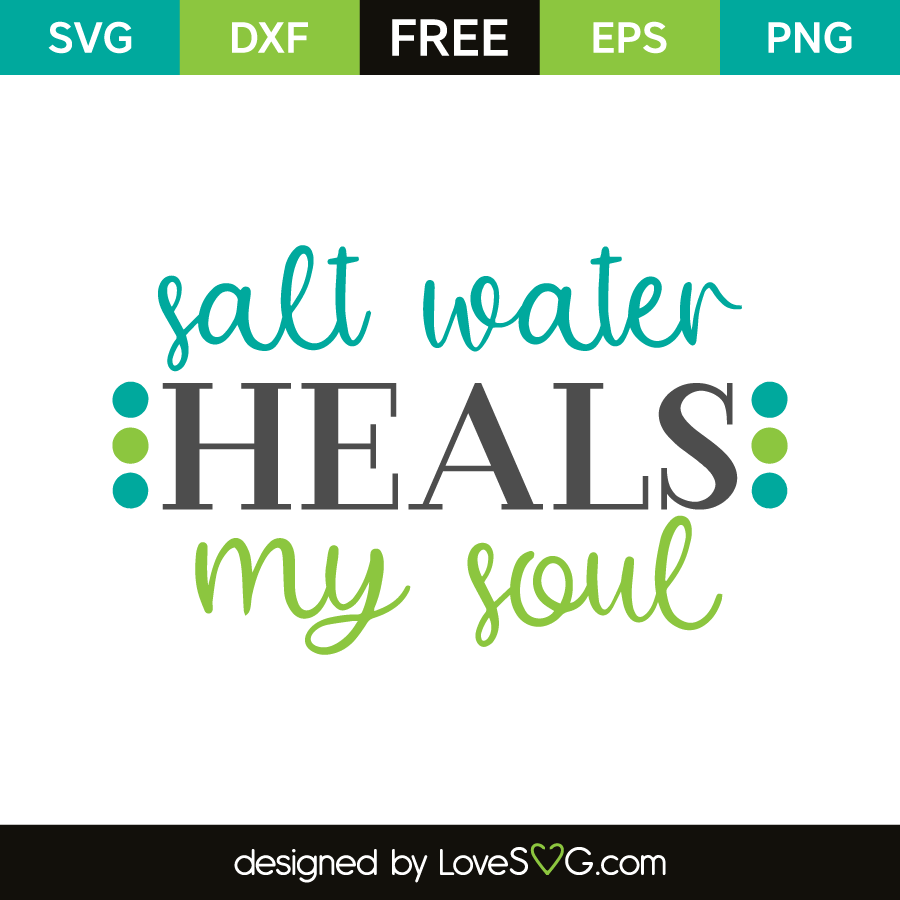 Download Salt water heals my soul | Lovesvg.com