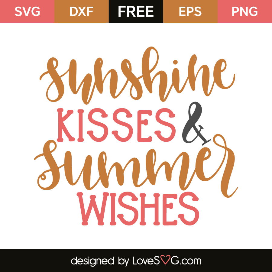 Download Sunshine kisses & summer wishes | Lovesvg.com
