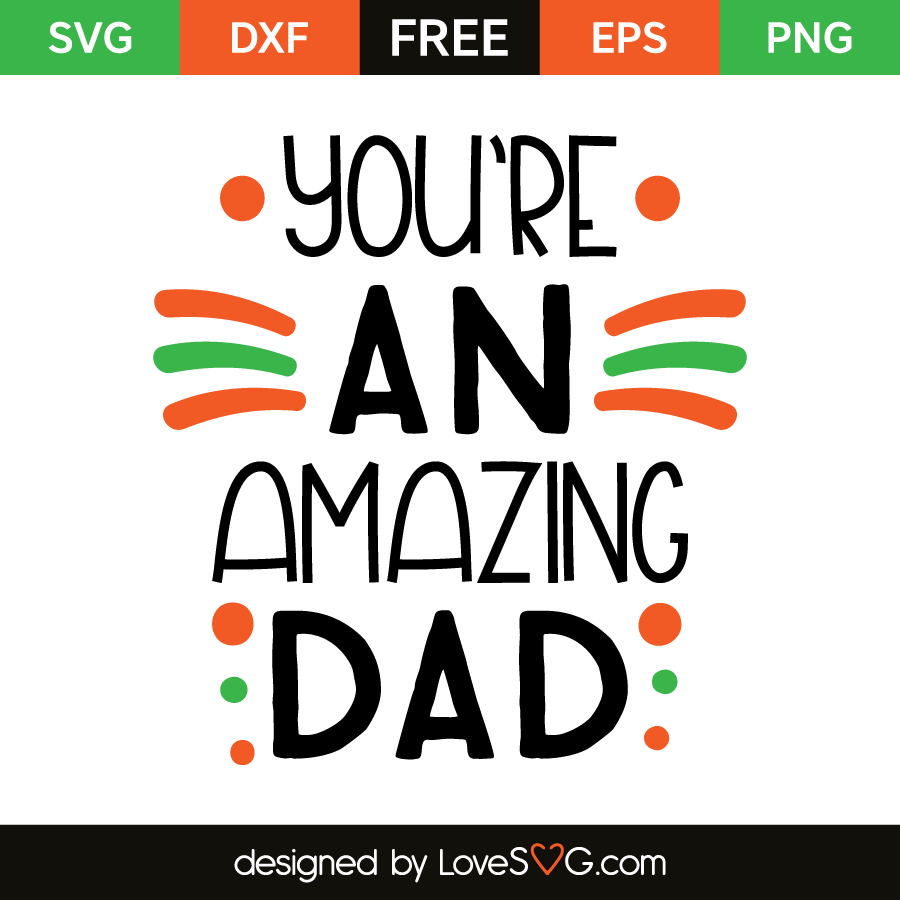 Download You're an amazing dad | Lovesvg.com