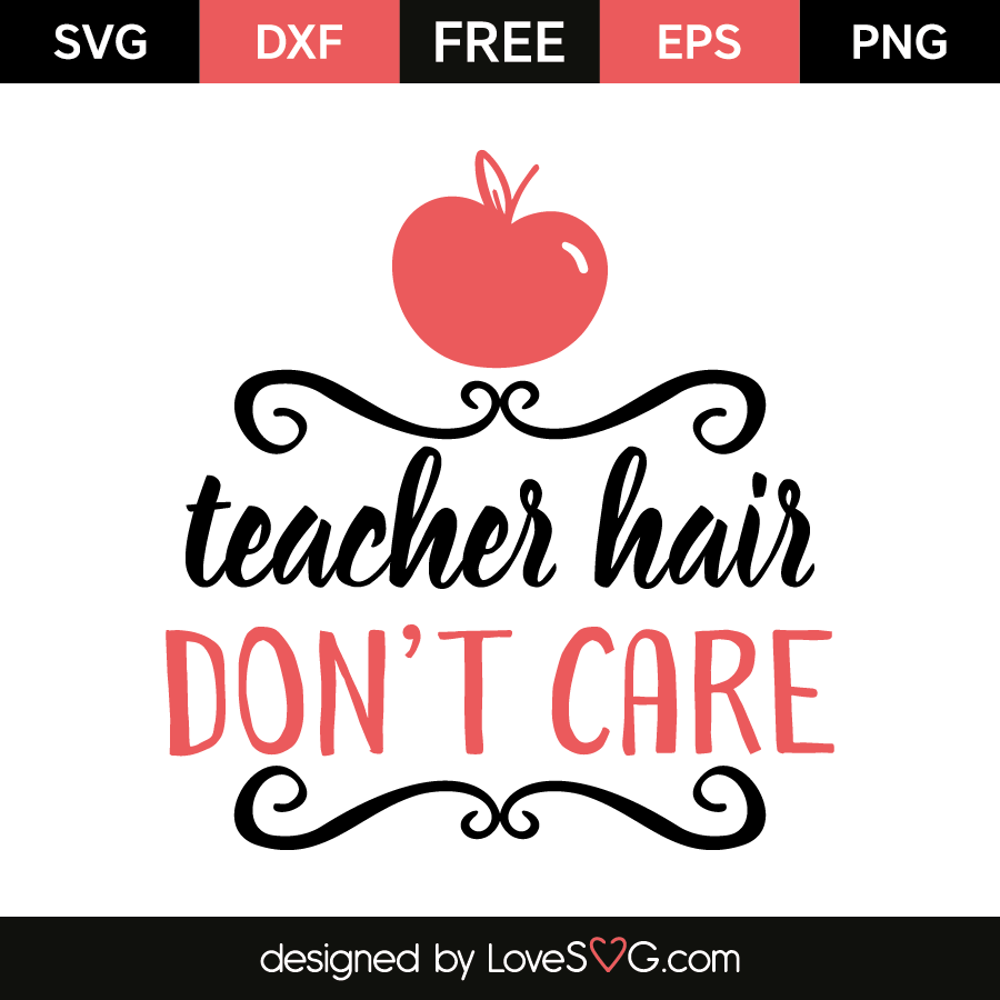 Download Teacher hair don't care | Lovesvg.com