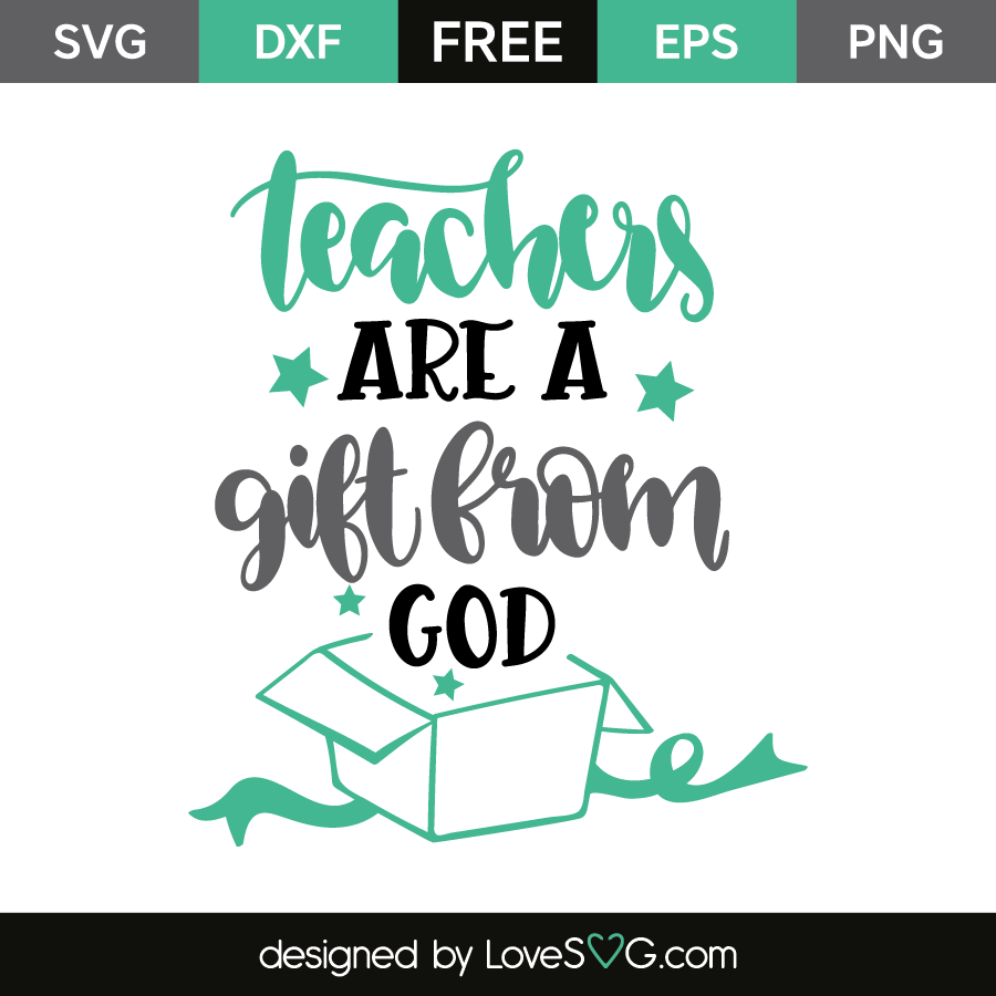 Teachers are a gift from god | Lovesvg.com