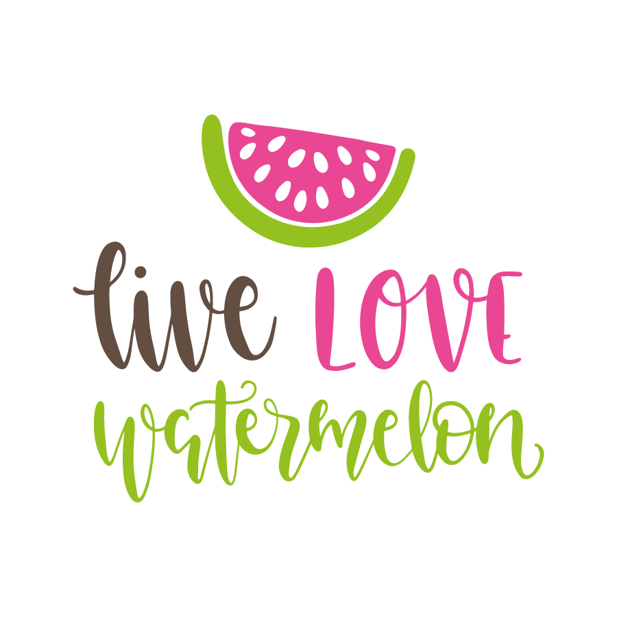 Live love watermelon