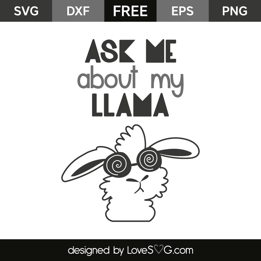 Download Ask me about my llama | Lovesvg.com
