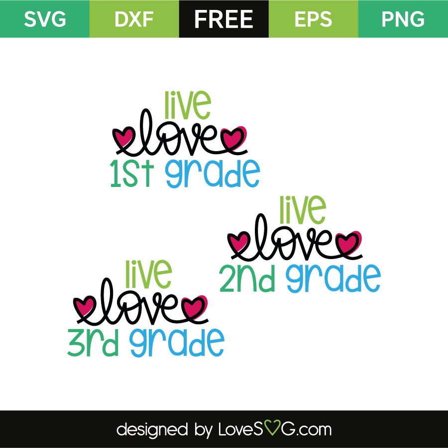 Download Live Love 1st - 2nd - 3rd grade | Lovesvg.com