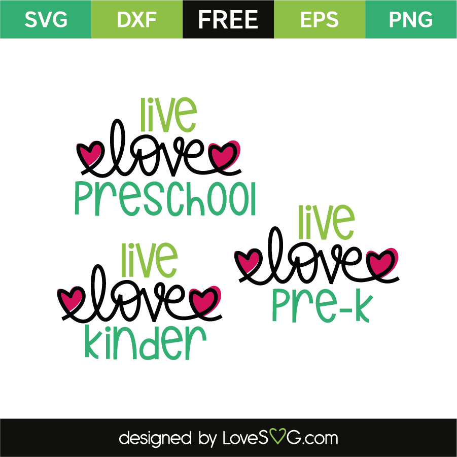 Download Live Love Preschool, Live Love Kinder, Live Love Pre-k | Lovesvg.com