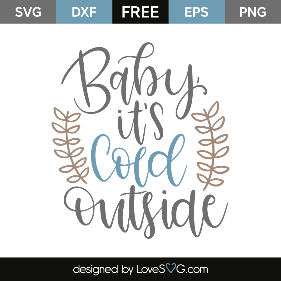 Free Free 258 Baby It&#039;s Cold Outside Svg Free SVG PNG EPS DXF File