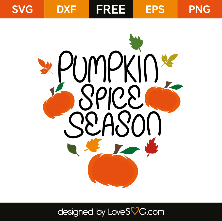 Download Free Svg Files Pumpkin Spice Life : But First Pumpkin ...