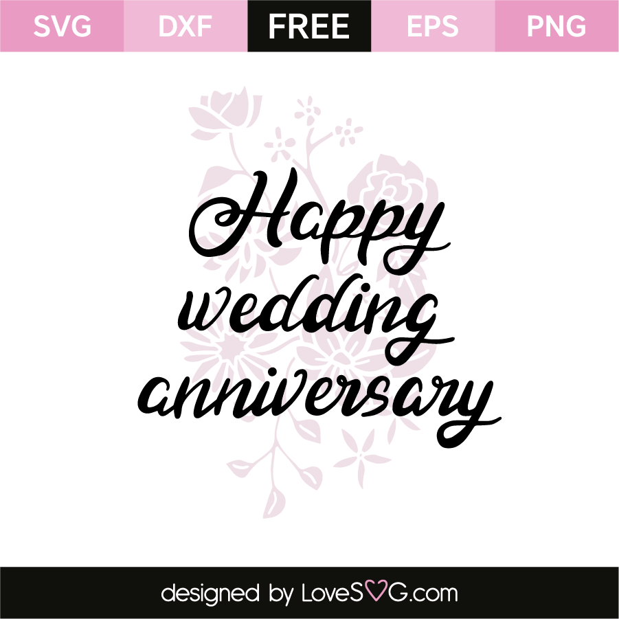 Happy wedding  anniversary  Lovesvg com