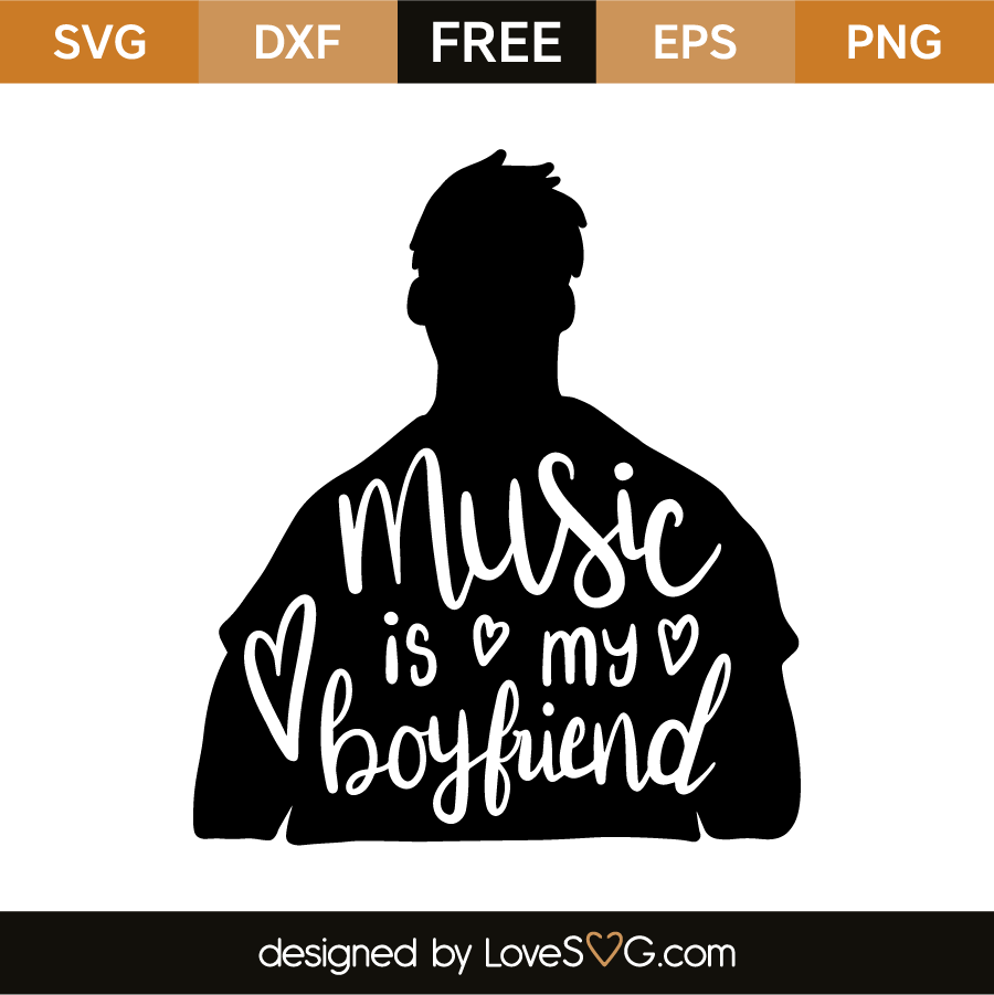 Download Music is my boyfriend | Lovesvg.com