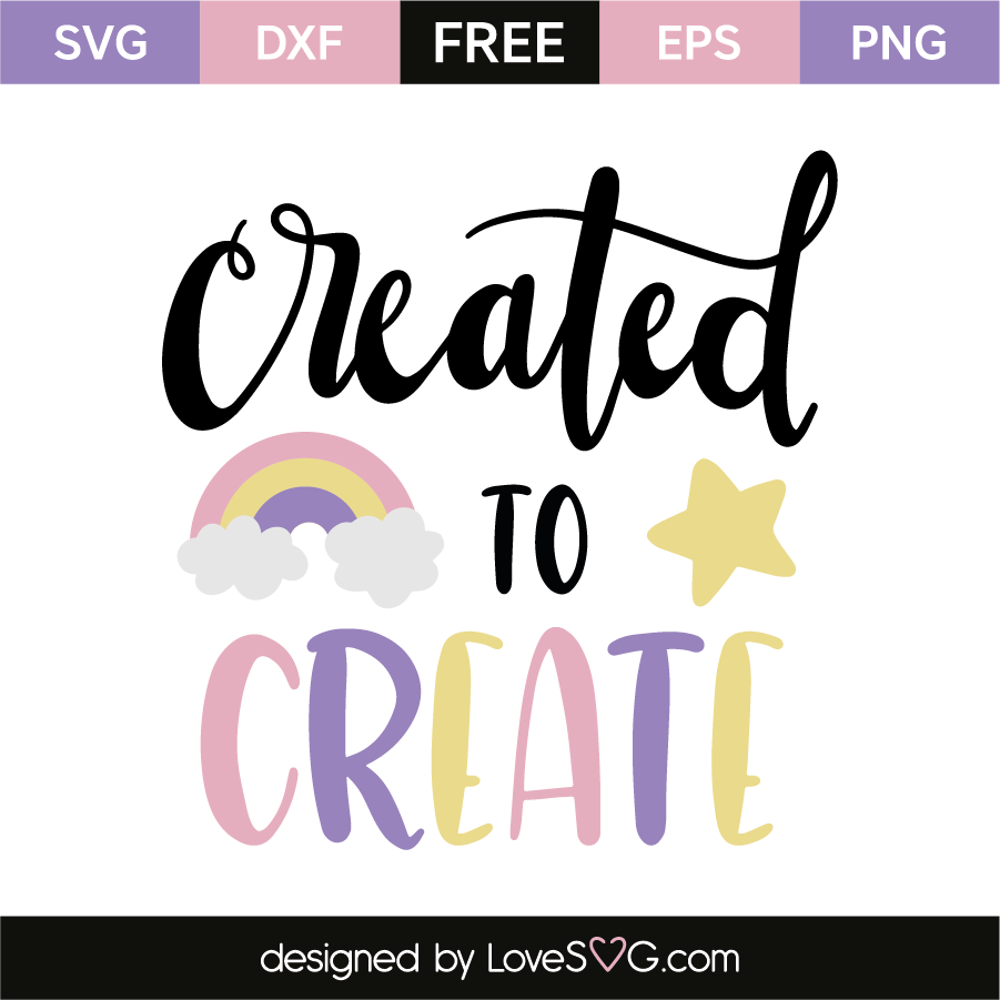 Download Created to create | Lovesvg.com
