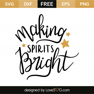 Making Spirits Bright | Lovesvg.com