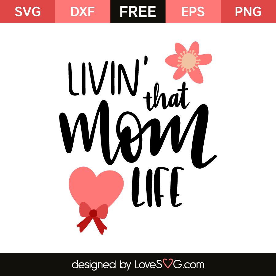 Download Livin' that mom life | Lovesvg.com