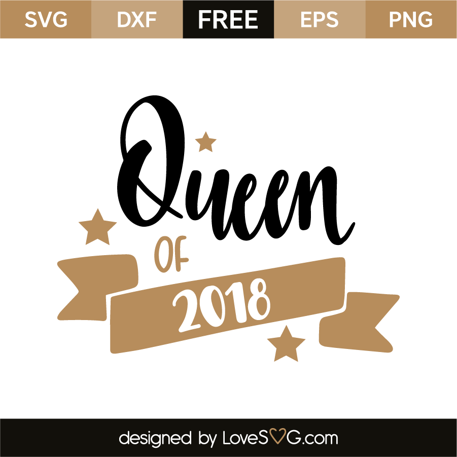 Download Queen of 2018 | Lovesvg.com