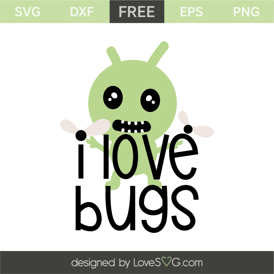 Download I love bugs | Lovesvg.com